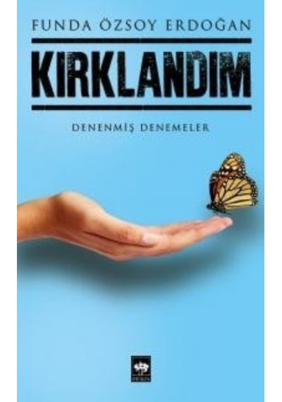 Kırklandım  - Funda Özsoy Erdoğan  - Ötüken Neşriyat