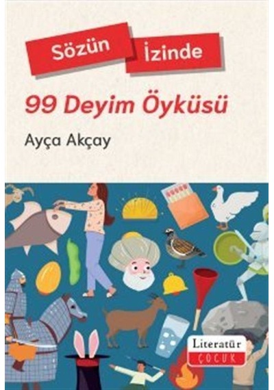 Sözün İzinde - 99 Deyim Öyküsü / Ayça Akçay