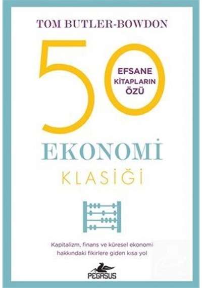 50 Ekonomi Klasiği - Tom Butler Bowdon - Pegasus