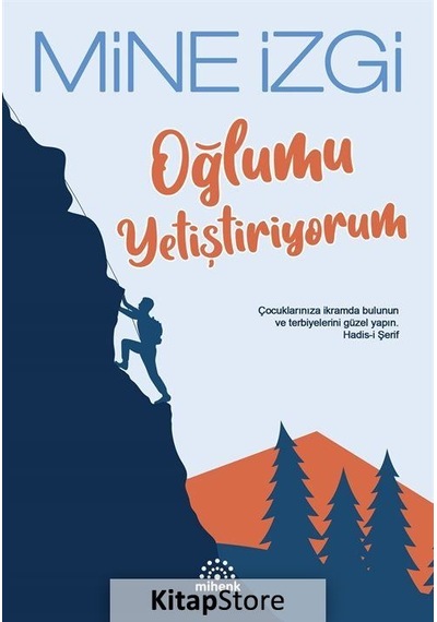 Oğlumu Yetiştiriyorum / Mine İzgi
