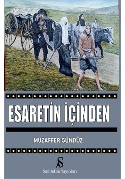 Esaretin İçinden / Muzaffer Gündüz