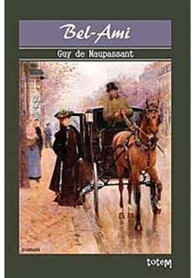 Bel- Ami - Guy De Maupassant - Totem