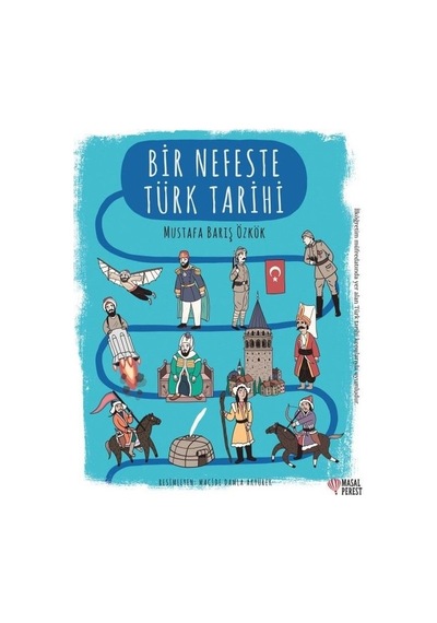 Bir Nefeste Türk Tarihi - Mustafa Barış Özkök - Masalperest