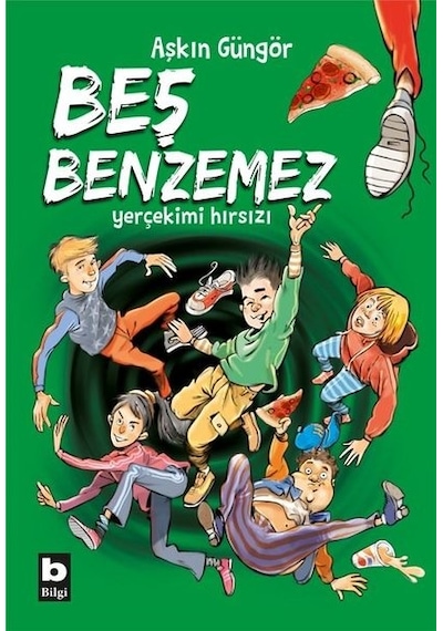 Beş Benzemez-Yerçekimi Hırsızı - Aşkın Güngör - Bilgi Yayınevi