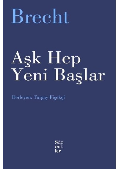 Aşk Hep Yeni Başlar - Bertolt Brecht - Sözcükler