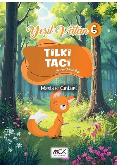Tilki Taci Çevre Temizliği Yeşil Vatan Serisi 6 Resimli Hika...