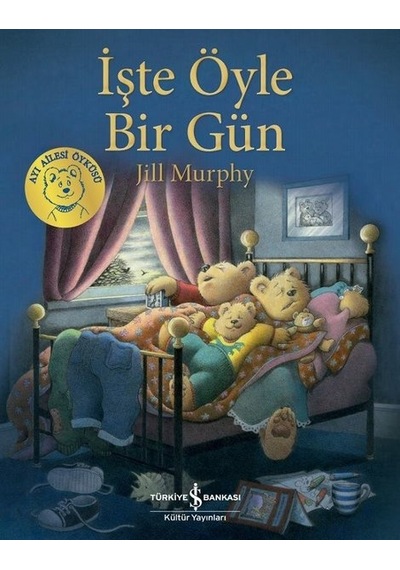 İşte Öyle Bir Gün - Jill Murphy - İş Bankası Kültür Yayınları