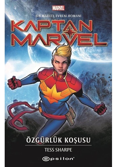 Kaptan Marvel: Özgürlük Koşusu - Bir Marvel Evreni Romanı - Tess Sharpe - Epsilon Yayınevi