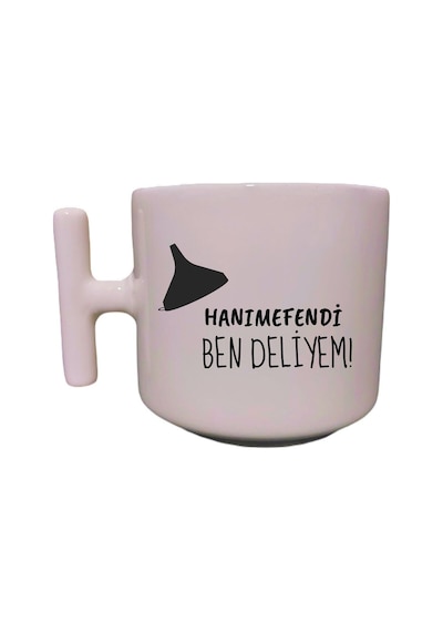 Hanımefendi Ben Deliyem Yazılı Krem Rengi Eğlenceli Esprili Özel Tasarım T Kupa Bardak Latte Bardağı Beyaz