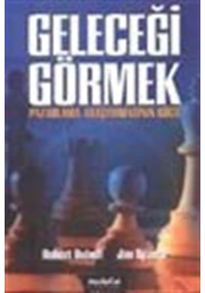 Geleceği Görmek / Pazarlama Araştırmasının Gücü / Robert Duboff