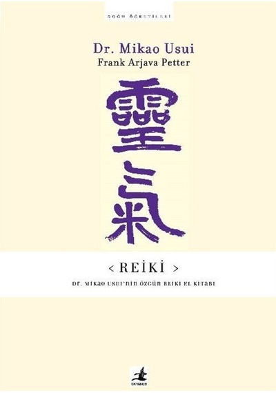 Reiki-Dr.Mikao Usui'nin Özgün El Kitabı - Dr.Mikao Usui - Okyanus Yayıncılık