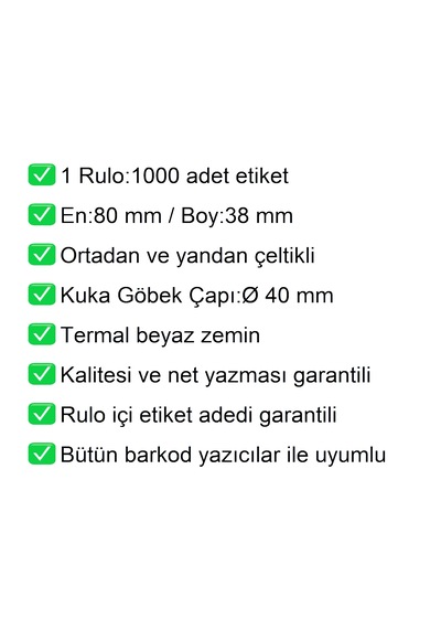 80x38 Mm Termal Karton Termal Raf Reyon Etiketi 1 Rulo:1000 Adet / En:80 Mm Boy:38 Mm 1