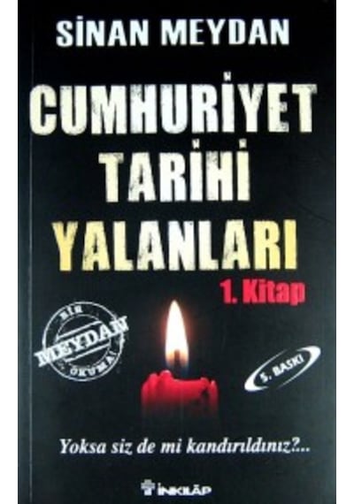 Cumhuriyet Tarihi Yalanları Sinan Meydan Inkilap Kitabevi 9789751030542