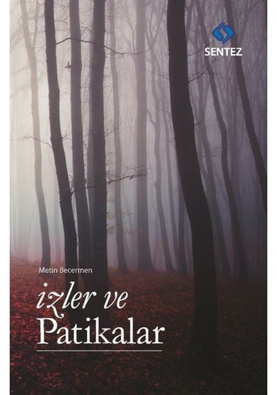 İzler ve Patikalar - Metin Becermen - Sentez Yayıncılık