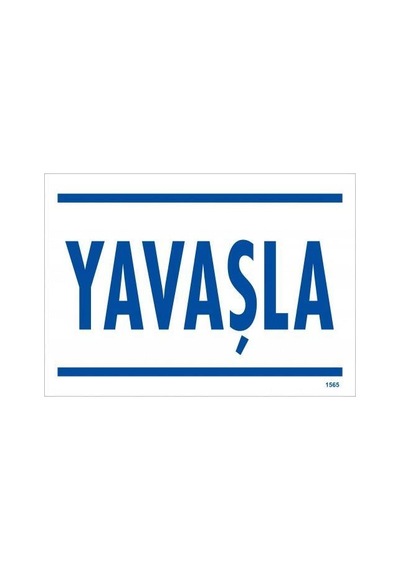 Yaşla Uyarı Levhası 25x35 Kod:1565