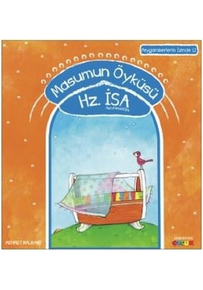 Masumun Öyküsü Hz.İsa-Peygamberin İzinde 12 - Mehmet Nalbant - Semerkand Çocuk