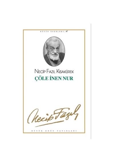 Çöle İnen Nur (kod39) / Necip Fazıl Kısakürek 9789758180035