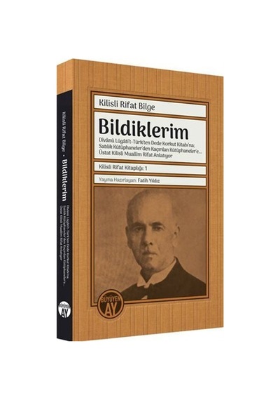 Bildiklerim - Kilisli Rifat Kitaplığı 1 - Kilisli Rıfat Bilge - Büyüyenay Yayınları