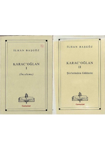 Dünya Klasikleri - Karac'oğlan 1 Ve 2 . Cilt İnceleme Şiirlerinden Güldeste - İlhan Başgöz