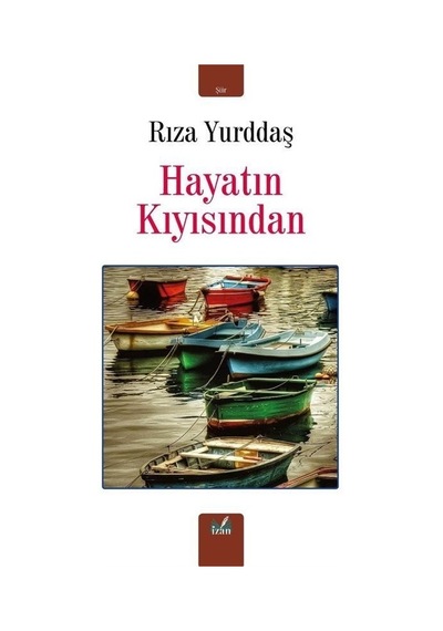 Hayatın Kıyısından - Rıza Yurddaş - İzan Yayıncılık