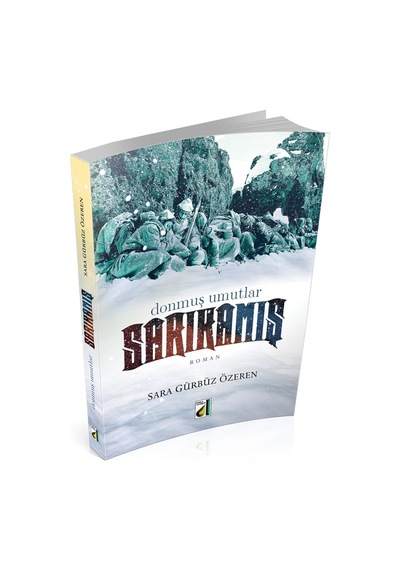 Donmuş Umutlar Sarikamiş