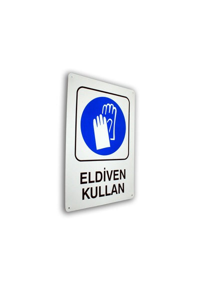 Metal İş Güvenliği Ve Uyarı Levhaları 25 36 Cm. Eldiven Kullan