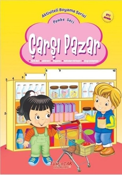 Çarşı Pazar Pembe Seri-Aktiviteli Boyama Serisi- Yumurcak Yayınları