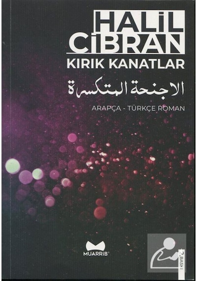 Kırık Kanatlar-Arapça Türkçe Roman - Halil Cibran - Muarrib