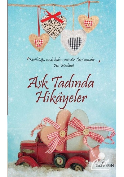 Aşk Tadında Hikayeler - Akif Bayrak - Yediveren Yayınları
