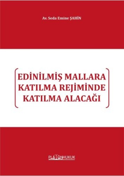 Edinilmiş Mallara Katılma Rejiminde Katılma Alacağı-