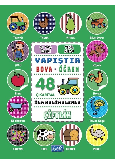 İlk Kelimelerle Çiftlik - Yapıştır--öğren Sku: Zeusstkaad361f7a9