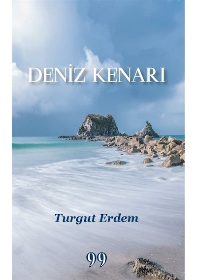 Deniz Kenarı - Turgut Erdem - Doksan Dokuz Yayınları
