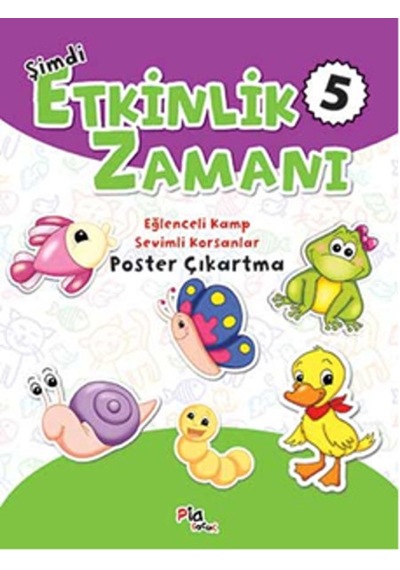 Şimdi Etkinlik Zamanı 5- Pia
