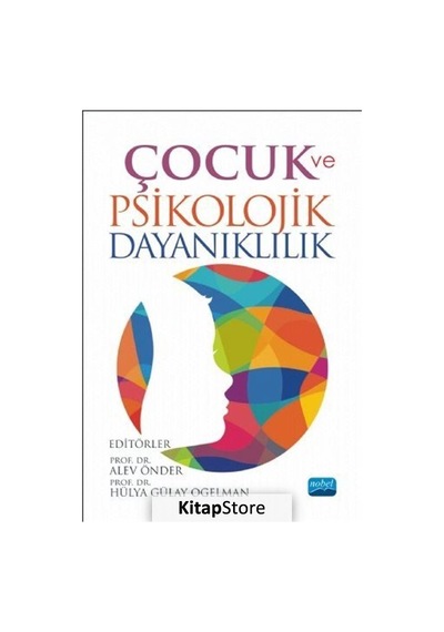Çocuk ve Psikolojik Dayanıklılık- Nobel Akademik Yayıncılık