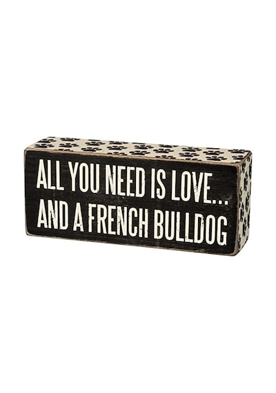 By Kathy Kutu Işareti - All You Is And A French Bulldog Siyah Ve Beyaz