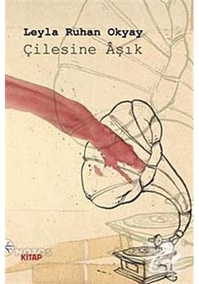 Çilesine Aşık - Leyla Ruhan Okyay - Notos