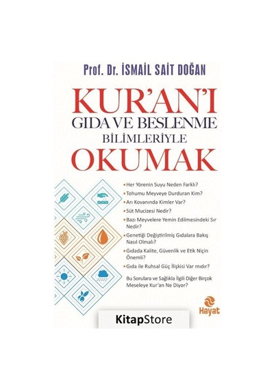 Kur'an'ı Gıda ve Beslenme Bilimleriyle Okumak - İsmail Sait Doğan - Hayat Yayıncılık