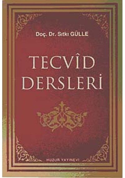 Tecvid Dersleri - Sıtkı Gülle - Huzur Yayınevi