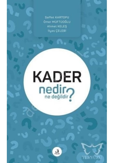 Kader Nedir Ne Değildir ?