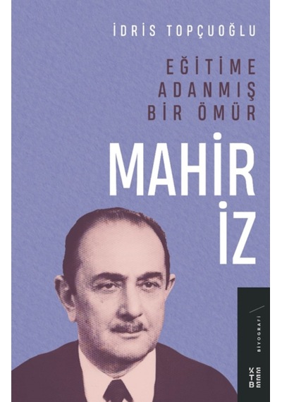 Ketebe Eğitime Adanmış Bir Ömür Mahir Iz