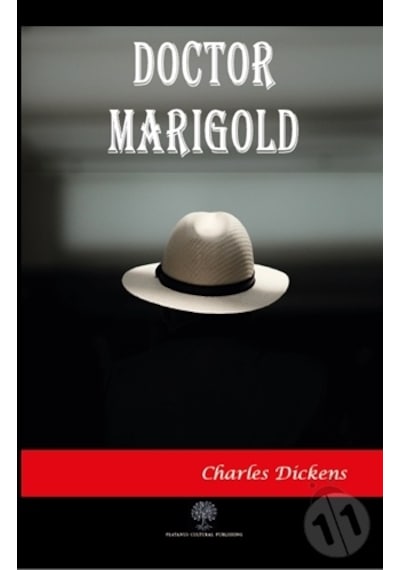 Doctor Marigold - Charles Dickens - Platanus Publishing