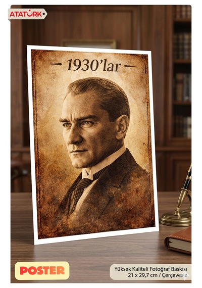 1930'lar Atatürk Posteri A4 21x29,7 Cm Çerçevesizdir Dekoratif Tablo Ofis Ev Duvar Süsü