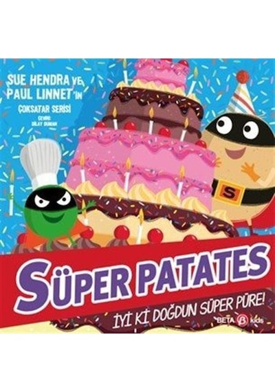Süper Patates - İyi Ki Doğdun Süper Püre / Sue Hendra