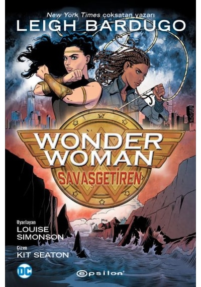 Wonder Woman: Savaş Getiren - Leigh Bardugo - Epsilon Yayınevi