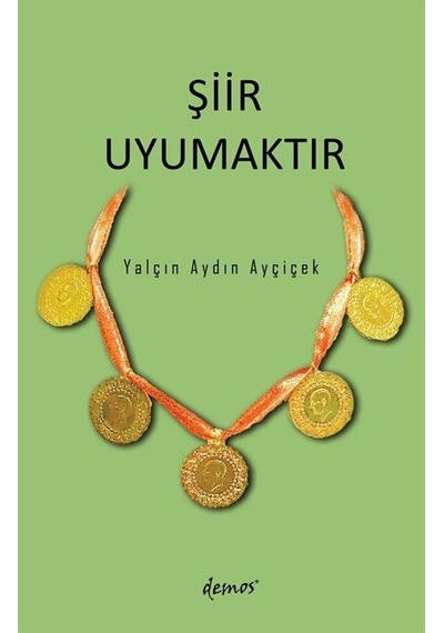 Şiir Uyumaktır / Yalçın Aydın Ayçiçek