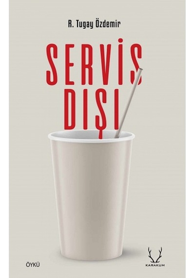 Servis Dışı - R. Tugay Özdemir - Karakum