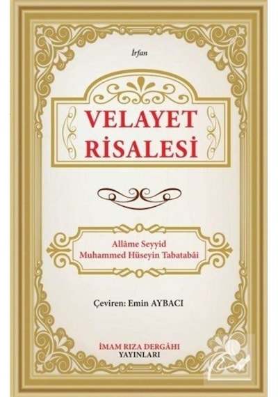 Velayet Risalesi - Allame Mustafa Hüseyin Tabatabai - İmam Rıza Dergahı Yayınları