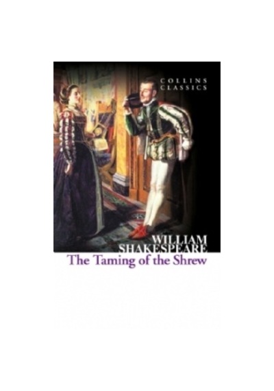 The Taming Of The Shrew (Collins Classics)
