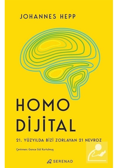 Homo Dijital - 21. Yüzyılda Bizi Zorlayan 21 Nevroz - Johannes Hepp - Serenad