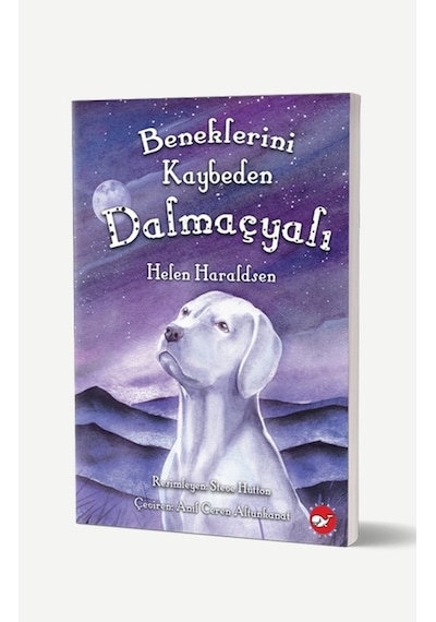 Beneklerini Kaybeden Dalmaçyalı - Helen Haraldsen - Beyaz Balina Yayınları